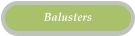 Balusters